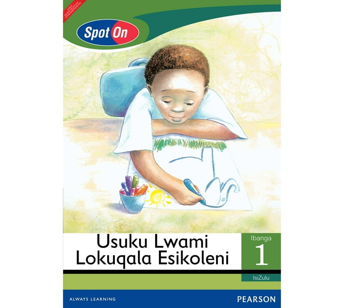 Spot On Isizulu Grade 1 Big Book Usuku Lwami Lokuqala Esikoleni