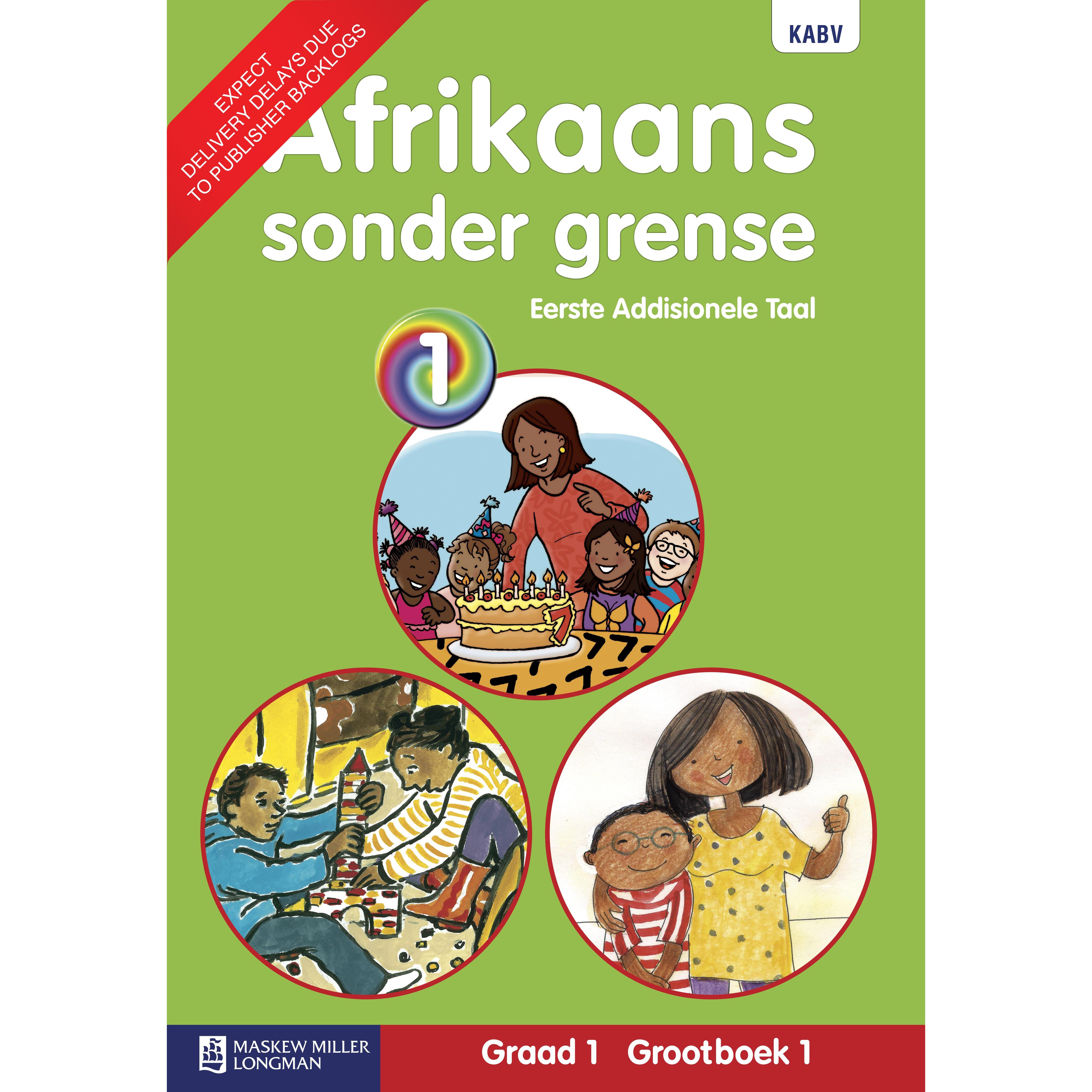 Afrikaans Sonder Grense Eerste Addisionele Taal : Graad 1 : Grootboek 1 ...