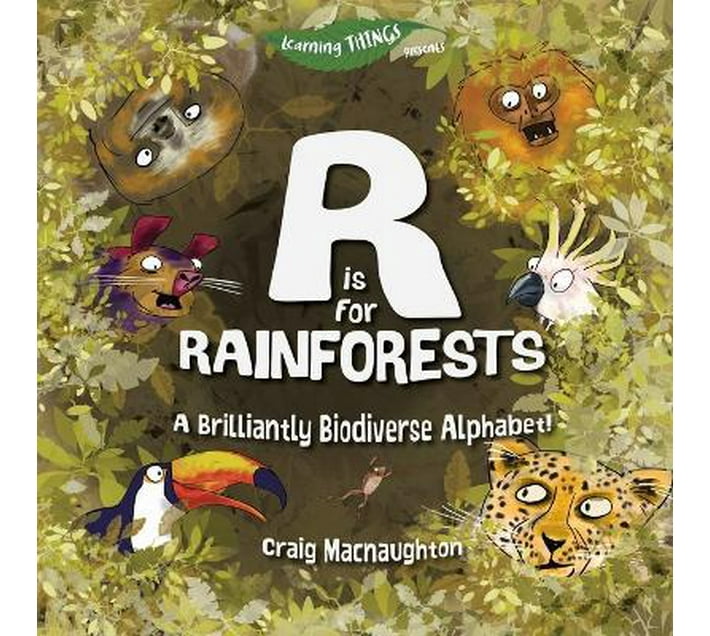 R is for Rainforests : A Brilliantly Biodiverse Alphabet! (Paperback ...