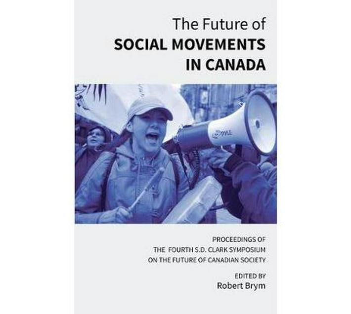 the-future-of-social-movements-in-canada-proceedings-of-the-fourth-s