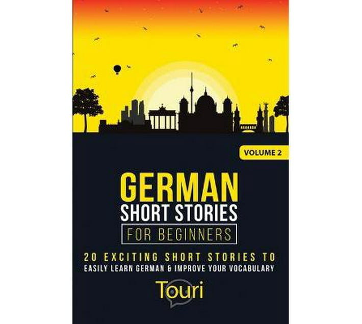 German Short Stories for Beginners : 20 Exciting Short Stories to ...