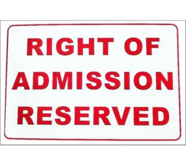 Buy SIGN Right of admission Reserved 44cm x 44cm Emergency Sign () in ...