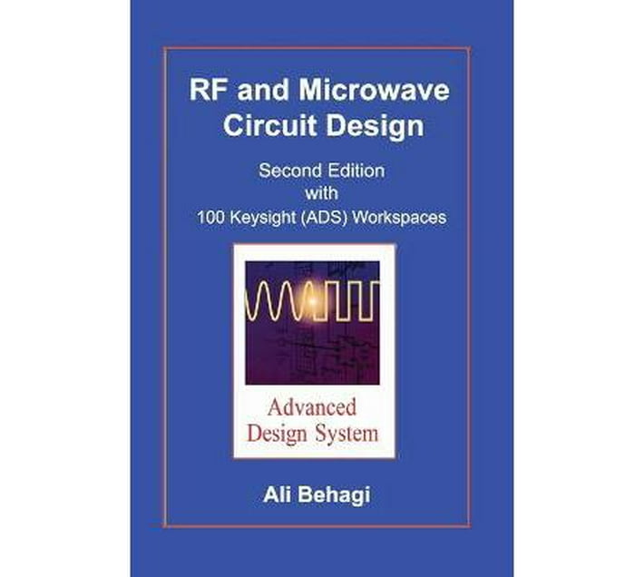 RF and Microwave Circuit Design Updated and Revised with 100 Keysight