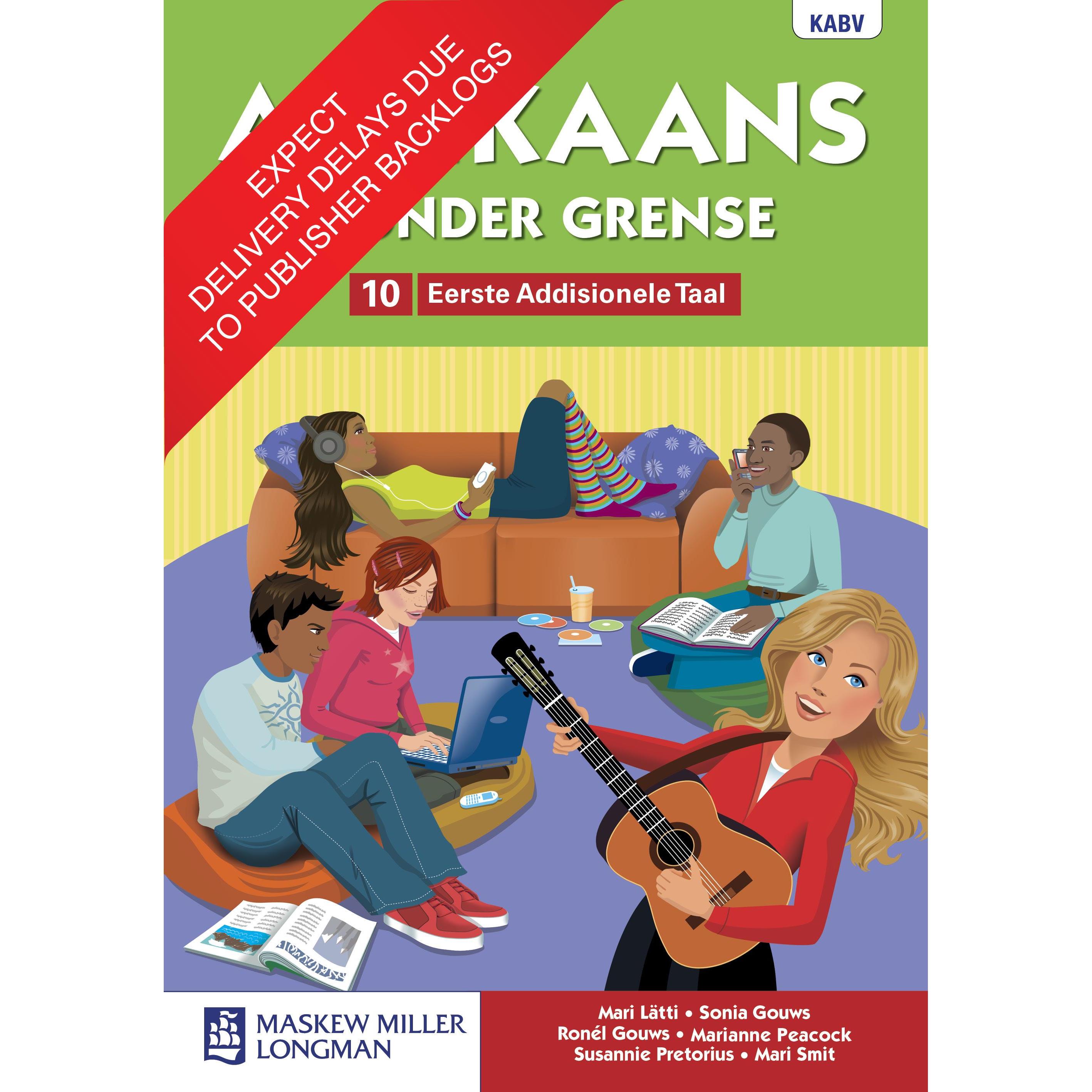 Afrikaans Sonder Grense: Gr 10: Handboek : Eerste Addisionele Taal ...