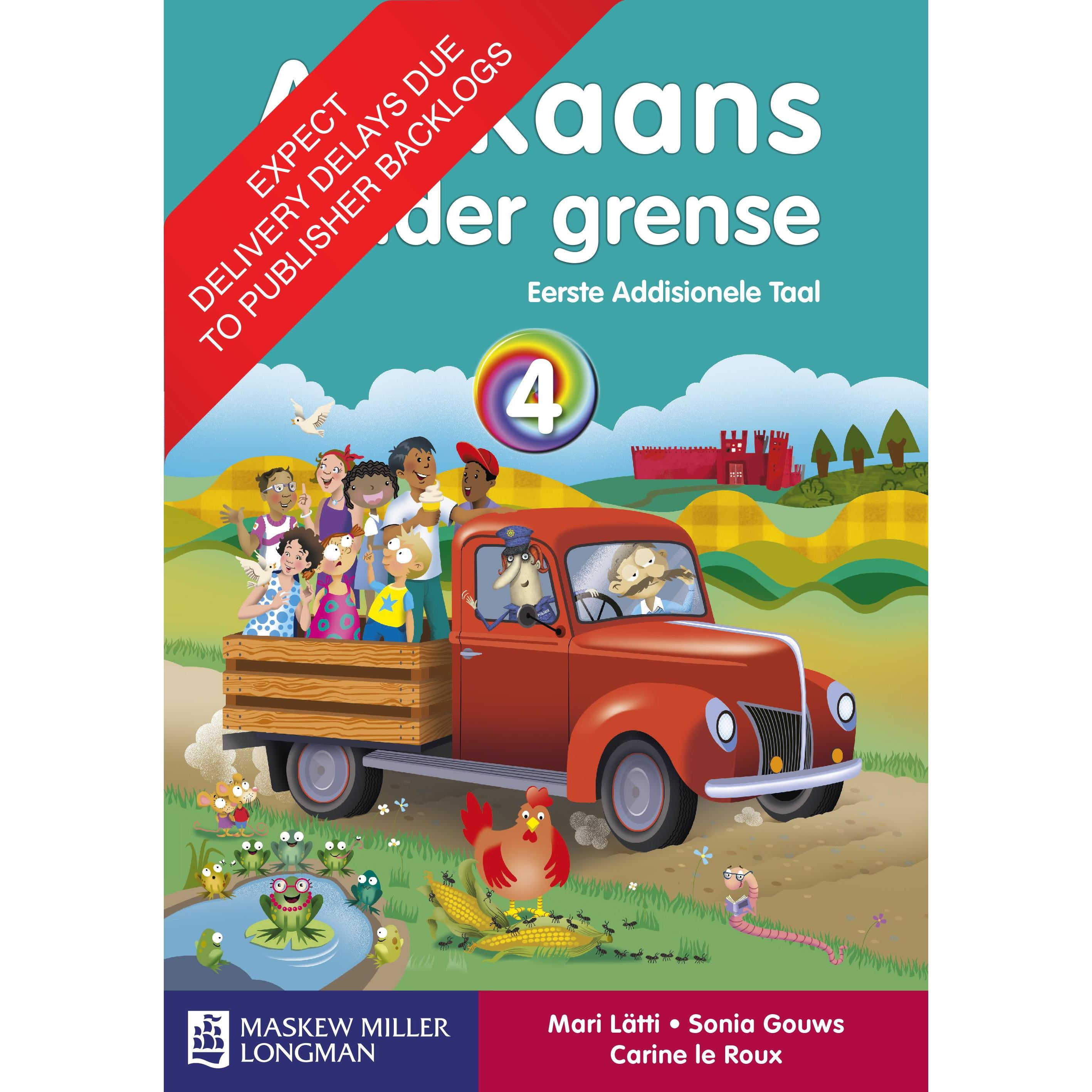 Afrikaans Sonder Grense Eerste Addisionele Taal : Graad 4 : Leerderboek ...