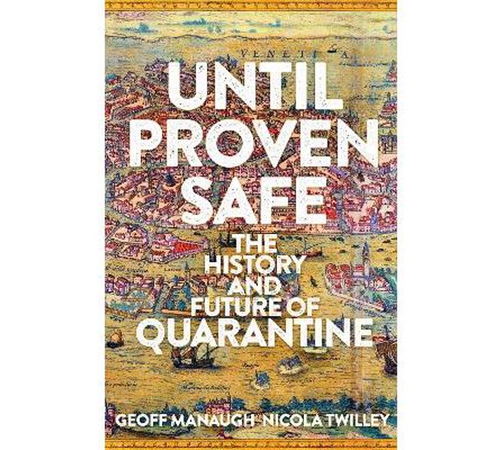 Until Proven Safe The gripping history of quarantine, from the Black