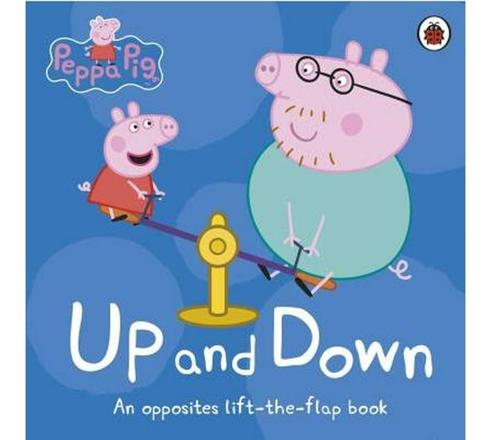 Peppa Pig Up and Down An Opposites LifttheFlap Book (Board book
