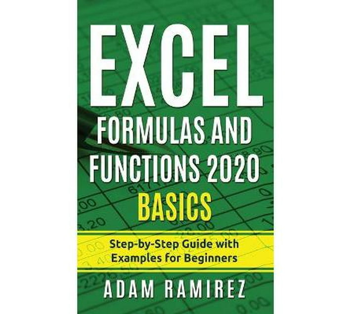 Excel Formulas And Functions 2020 Basics Step By Step Guide With Examples For Beginners 1904